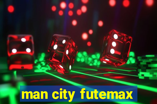 man city futemax